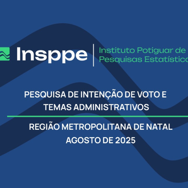 Eleições 2026 – Pesquisa de intenção de voto na Região Metropolitana de Natal