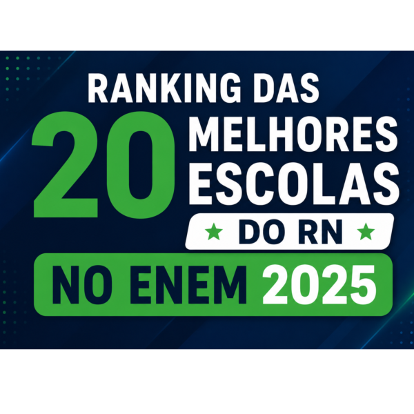 Ranking das 20 melhores escolas do RN no ENEM 2025